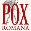 Pox Romana: The Plague That Shook the Roman World (Turning Points in Ancient History) (PDF)