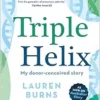 Triple Helix: My donor-conceived story (PDF )