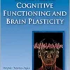 Enhancing Cognitive Functioning and Brain Plasticity (Aging, Exercise, and Cognition) (PDF)