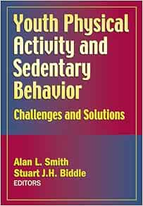 Youth Physical Activity and Sedentary Behavior: Challenges and Solutions (EPUB)