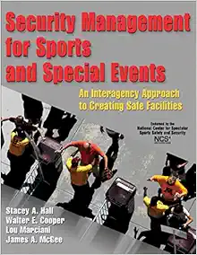 Security Management for Sports and Special Events: An Interagency Approach to Creating Safe Facilities (PDF)