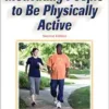 Motivating People to Be Physically Active, 2nd Edition (Physical Activity Intervention) (EPUB)