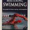 Mastering Swimming (The Masters Athlete Series) (EPUB)