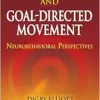 Vision and Goal-Directed Movement: Neurobehavioral Perspectives (EPUB)
