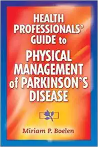 Health Professionals’ Guide to the Physical Management of Parkinson’s Disease (PDF)