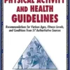 Physical Activity and Health Guidelines: Recommendations for Various Ages, Fitness Levels, and Conditions from 57 Authoritative Sources (EPUB)