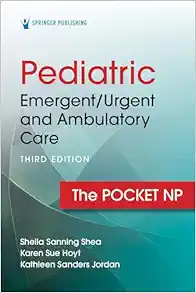 Pediatric Emergent/Urgent and Ambulatory Care: The Pocket NP, 3rd Edition (PDF)