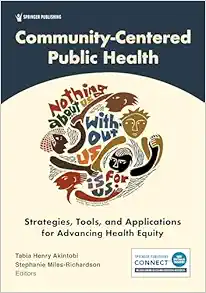 Community-Centered Public Health: Strategies, Tools, and Applications for Advancing Health Equity (PDF)