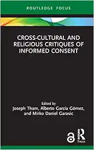 Cross-Cultural and Religious Critiques of Informed Consent (Routledge Focus on Religion) (PDF)