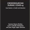 Crowdsourcing during COVID-19: Case Studies in Health and Education (PDF)