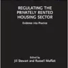 Regulating the Privately Rented Housing Sector: Evidence into Practice (Routledge Focus on Environmental Health) (PDF)