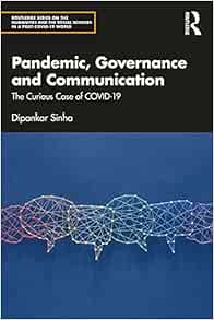 Pandemic, Governance and Communication (Routledge Series on the Humanities and the Social Sciences in a Post-COVID-19 World) (PDF)