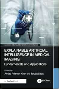 Explainable Artificial Intelligence in Medical Imaging (Advances in Computational Collective Intelligence) (PDF )