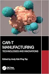 CAR-T Manufacturing: Technologies and Innovations (EPUB)