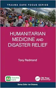 Humanitarian Medicine and Disaster Relief (Trauma Care Focus) (EPUB)