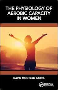 The Physiology of Aerobic Capacity in Women (EPUB)