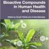 Plant Derived Bioactive Compounds in Human Health and Disease (EPUB)