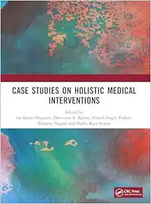 Case Studies on Holistic Medical Interventions (Advancements in Systems Research for Sustainable Development and Interdisciplinary Innovations) (EPUB)