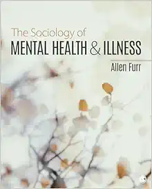 The Sociology of Mental Health and Illness (PDF)