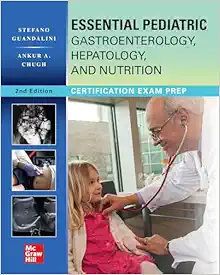 Essential Pediatric Gastroenterology, Hepatology, and Nutrition, 2nd Edition (PDF)