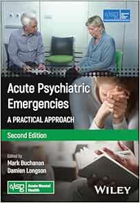 Acute Psychiatric Emergencies: A Practical Approach (Advanced Life Support Group), 2nd Edition (EPUB)