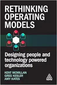 Rethinking Operating Models: Designing People and Technology Powered Organizations (PDF )