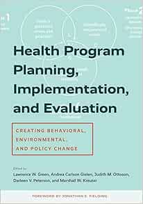 Health Program Planning, Implementation, and Evaluation: Creating Behavioral, Environmental, and Policy Change (PDF )