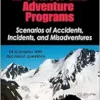 Risk Management in Outdoor and Adventure Programs: Scenarios of Accidents, Incidents, and Misadventures (EPUB)