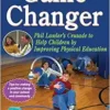 Game Changer: Phil Lawler’s Crusade to Help Children by Improving Physical Education (EPUB)
