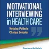 Motivational Interviewing in Health Care: Helping Patients Change Behavior (Applications of Motivational Interviewing Series), 2nd Edition (PDF )
