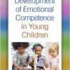 The Development of Emotional Competence in Young Children (PDF )