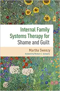 Internal Family Systems Therapy for Shame and Guilt (PDF )