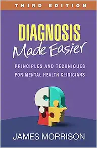 Diagnosis Made Easier: Principles and Techniques for Mental Health Clinicians, 3rd Edition (PDF )