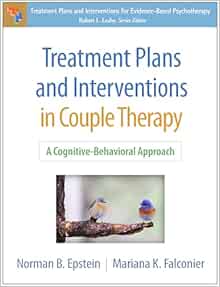 Treatment Plans and Interventions in Couple Therapy: A Cognitive-Behavioral Approach (Treatment Plans and Interventions for Evidence-Based Psychotherapy Series) (PDF )