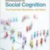 Introduction to Social Cognition: The Essential Questions and Ideas (PDF )