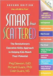 Smart but Scattered: The Revolutionary Executive Skills Approach to Helping Kids Reach Their Potential, 2nd Edition (PDF )