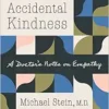 Accidental Kindness: A Doctor’s Notes on Empathy (EPUB)