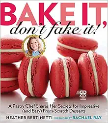 Bake It, Don’t Fake It!: A Pastry Chef Shares Her Secrets for Impressive (and Easy) From-Scratch Desserts (Rachael Ray Books) (EPUB)