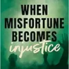 When Misfortune Becomes Injustice: Evolving Human Rights Struggles for Health and Social Equality, Second Edition (Stanford Studies in Human Rights) (EPUB)