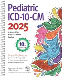 Pediatric ICD-10-CM 2025, 10th edition (PDF )