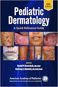 Pediatric Dermatology: A Quick Reference Guide, 5th edition (PDF )