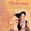 Sacred Motherhood: An Inspirational Guide and Journal for Mindfully Mothering Children of All Ages (EPUB)