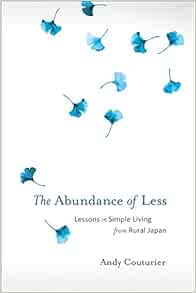 The Abundance of Less: Lessons in Simple Living from Rural Japan (EPUB)