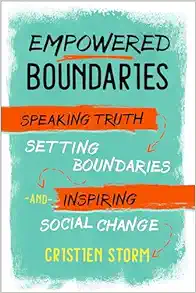 Empowered Boundaries: Speaking Truth, Setting Boundaries, and Inspiring Social Change (EPUB)