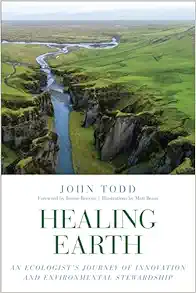 Healing Earth: An Ecologist’s Journey of Innovation and Environmental Stewardship (EPUB)