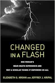 Changed in a Flash: One Woman’s Near-Death Experience and Why a Scholar Thinks It Empowers Us All (EPUB)