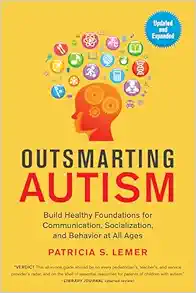 Outsmarting Autism, Updated and Expanded: Build Healthy Foundations for Communication, Socialization, and Behavior at All Ages (EPUB)