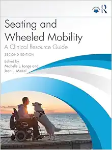 Seating and Wheeled Mobility: A Clinical Resource Guide, 2nd Edition (EPUB)