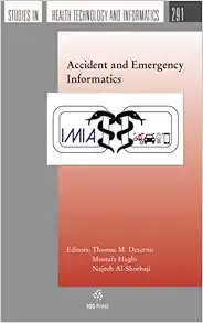Accident and Emergency Informatics (Studies in Health Technology and Informatics, 291) (PDF)