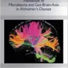 Handbook of Microbiome and Gut-Brain-Axis in Alzheimer’s Disease (Advances in Alzheimer’s Disease, 9) (PDF)